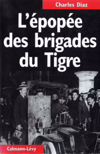 Couverture du livre L'épopée des brigades du Tigre de Charles Diaz, éditions Calmann-Lévy