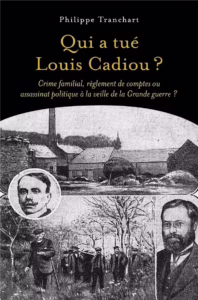 Couverture du livre Qui a tué Louis Cadiou ? de Philippe Tranchart, éditions Librinova