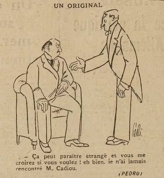 Un original
15 mars 1914 Dessin de presse, Excelsior (mars 1914) : un original, je n'ai jamais rencontré Cadiou