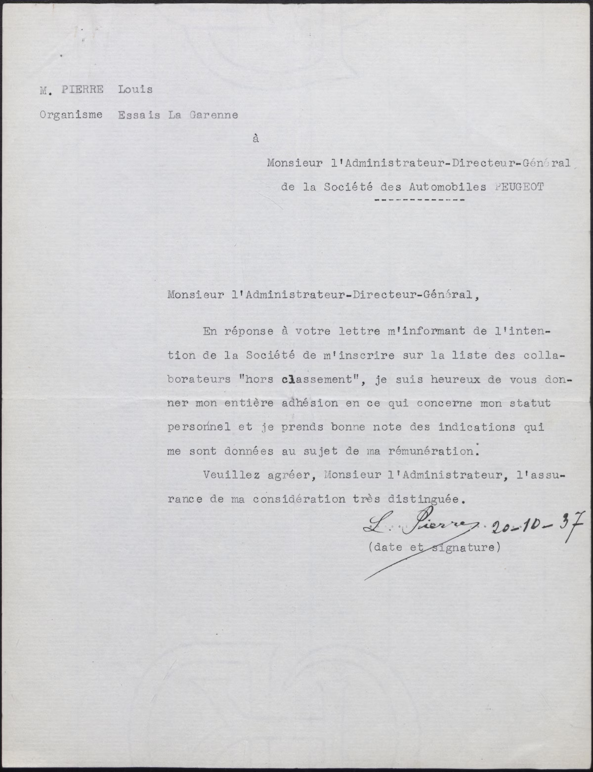 Correspondance adressée par Louis PIERRE à l'Administrateur-Directeur Général de Peugeot — Datée du 20 octobre 1937, alors qu'il est rattaché à l'organisme « Essais La Garenne », cette lettre confirme son accord préalable quant à son inscription sur la liste des collaborateurs cadre « hors classement » et aux conditions de rémunération associées.